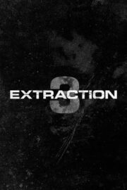 Extraction 3 Full Hd İzle