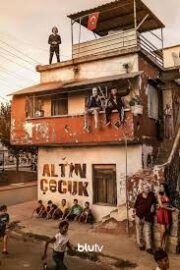 Altin cocuk full izle